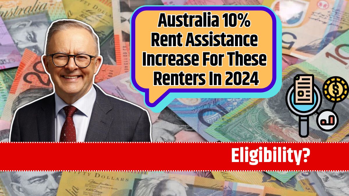 Australia 10% Rent Assistance Increase For These Renters In 2024